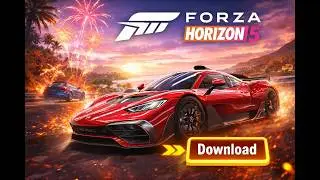 Download Forza Horizon 5 and Explore the Open World 🌍🔥 Unleash Your Driving Skills! 🚗💨