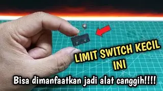 Membuat alat Canggih dari Limit Switch !!!