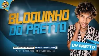 BLOQUINHO | UH PRETTO 2024