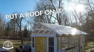 HOW TO BUILD A GREENHOUSE - Building the ROOF using Tuftex PolyCarb roof panels