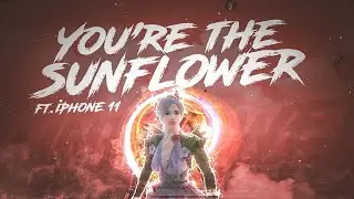 YOU'RE THE SUNFLOWER(4k) ft.iPhone 11 HDR+EXTREME 60FPS GAMEPLAY | BAWA 2.0 - Pubg Mobile Montage
