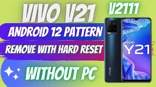 VIVO Y21 (V2111) ANDROID 12 PATTERN LOCK REMOVE WITH HARD RESET WITHOUT PC  DONE