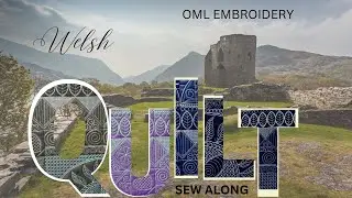 OML Embroidery Live! - Welsh Quilt Sew Along