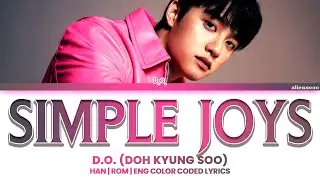 Doh Kyung Soo (D.O.) - Simple Joys (Color Coded Han|Rom|Eng Lyrics)