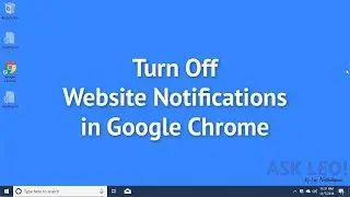 Turn Off Website Notifications in Google Chrome
