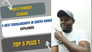 5 Best fully Funded Scholarships In South Korea EXPLAINED.