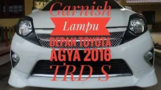 Modifikasi Garnish Lampu Depan Toyota Agya TRD S 2016