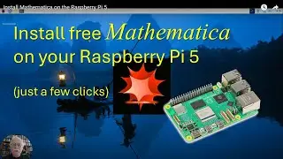 Install free Mathematica on the Raspberry Pi 5