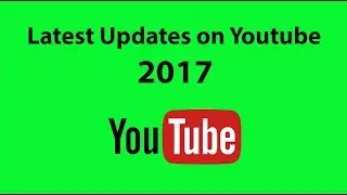 Latest updates on youtube 2018