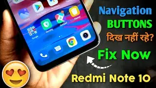 Redmi Note 10 - Navigation Buttons not showing | Menu, Home and back button hidden in Redmi Note 10
