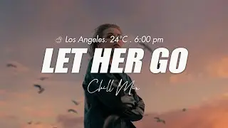 Let Her Go ♫ Top Hit English Love Songs ♫ Acoustic Cover Of Popular TikTok Songs