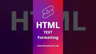 HTML Text Formatting by Nanosoft | Lect #3 | 