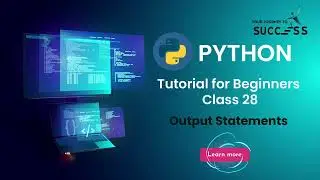 #28 Output Statement in python |  Introduction Of Input Output | Python Tutorial For beginners