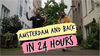 we flew to Amsterdam and back in 24 hours... (NO ACCOMMODATION)