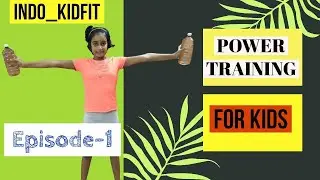 EPISODE-1 [QUARANTINE POWER TRAINING] @HOME FOR KIDS