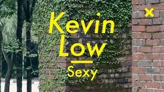 Sexy, Kevin Mark Low, Malaysia