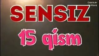 Sensiz 2 fasl 17 - qism / ertaga | Сенсиз 2 фасл  17 - кисм эртага