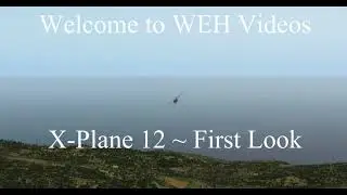 X Plane 12 ~ First Look