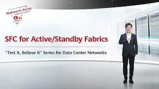 Test It, Believe It Series for Data Center Networks ― SFC for Active/Standby Fabrics