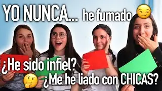 YO NUNCA NUNCA... ¿Me he liado con CHICAS?¿He sido INFIEL?