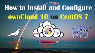 How to Install and Configure Owncloud on Centos 7 | ownCloud 10 | MariaDB 10 | PHP 7 | VPS