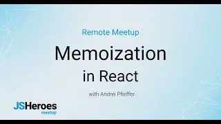 Memoization in React - Andrei Pfeiffer | JSHeroes Meetups 2020