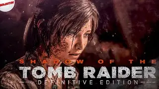 Прохождение  Финал ▶Shadow of the Tomb Raider |