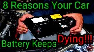 8 reasons and symptoms your car battery keeps dying
