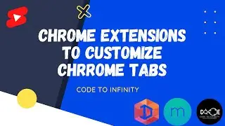CHROME EXTENSIONS TO CUSTOMIZE CHROME TABS 