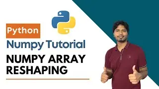 4. Numpy array Reshaping | CloudyML