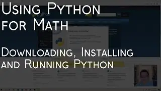 Using Python for Math | Downloading, Installing, and Running Python | BHNmath