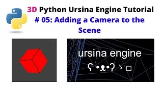 Ursina Engine – 3D Python Game Engine Tutorial: # 05, Adding a Camera to the Scene