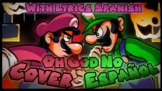 FNF | OH GOD NO | COVER ESPAÑOL | WITH LYRICS SPANISH | MARIO MADNESS V2 | FT 