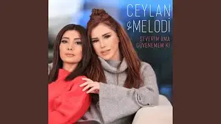 Severim Ama Güvenemem ki