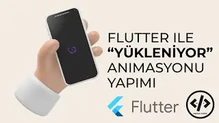 FLUTTER İLE YÜKLENİYOR ANİMASYONU NASIL YAPILIR ?