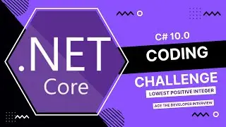 C# 10.0 - How to Find the Lowest Positive Integer Not Contained in an Array