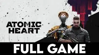 ATOMIC HEART - Full Game
