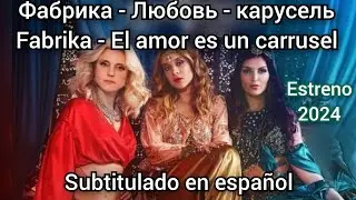 Fabrika - Lyubov - carrusel / Фабрика - Любовь - карусель. Subtitulos en español