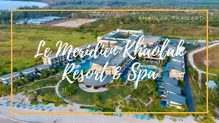 Le Meridien Khao Lak Resort & Spa 2021 / Aerial Shots / Five Star Resort in Khao Lak , Thailand
