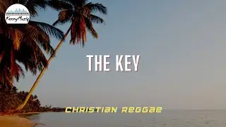 The Key - KennyMuziq (Official Lyric Video) | Christian Reggae