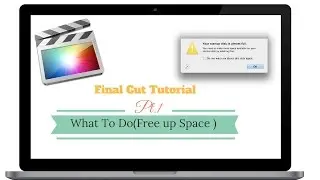 Final Cut Tutorial: How To Clear Disk Space