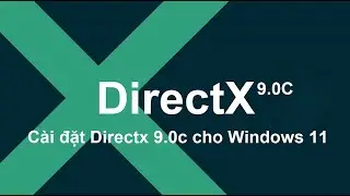 Cách cài Directx 9 0c cho Windows 11 -  install Directx 9 0c Windows 11