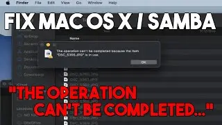 How fix SAMBA and Mac OS X File Copy Errors