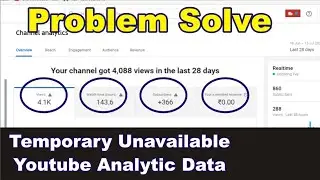 Youtube Analytic Data Temporary Unavailable Problem Solve | Data is incorrect for some dates