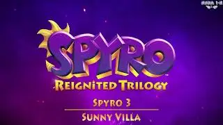 Spyro Reignited Trilogy - Sunny Villa (Fanmade)