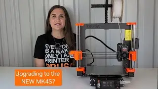 Is the Prusa MK4S worth upgrading?