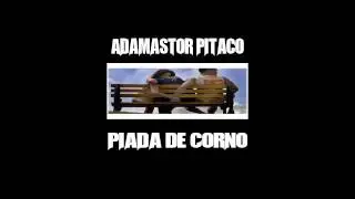 Piada De Corno - Adamastor Pitaco