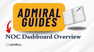 Admiral Dashboard Overview Guide