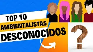 PERSONAJES QUE TODO ECOLOGISTA DEBE CONOCER
