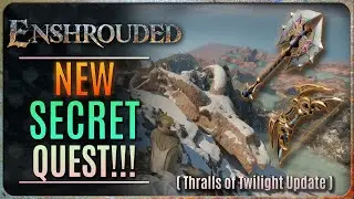 NEW SECRET QUEST!!! 2 UNIQUE ENSHROUDED WEAPON REWARDS!!